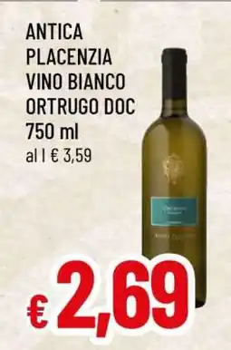 Famila ANTICA PLACENZIA VINO BIANCO ORTRUGO DOC 750 ml offerta