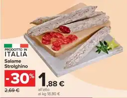 Carrefour Salame Strolghino offerta