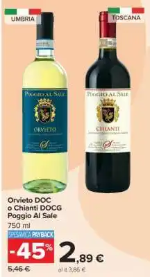 Carrefour Orvieto DOC o Chianti DOCG Poggio Al Sale offerta