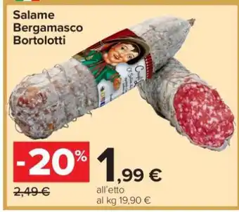 Carrefour Salame Bergamasco Bortolotti offerta