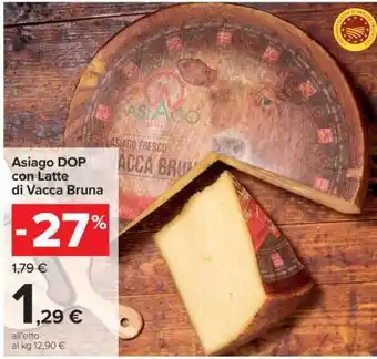 Carrefour Asiago DOP con Latte di Vacca Bruna offerta