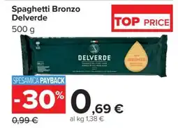 Carrefour Spaghetti Bronzo Delverde offerta