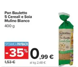 Carrefour Pan Bauletto 5 Cereali e Soia Mulino Bianco offerta