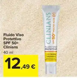 Carrefour Fluido Viso Protettivo SPF 50+ Clinians offerta