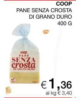 Coop COOP PANE SENZA CROSTA DI GRANO DURO offerta