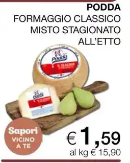 Coop PODDA FORMAGGIO CLASSICO MISTO STAGIONATO ALL’ETTO offerta
