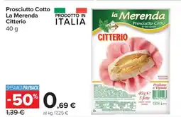 Carrefour Prosciutto Cotto La Merenda Citterio offerta