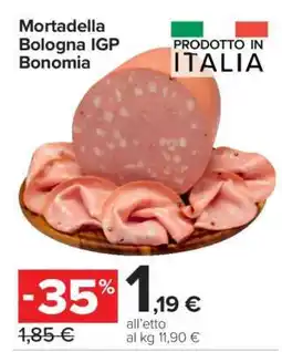 Carrefour Mortadella Bologna IGP Bonomia offerta