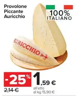 Carrefour Provolone Piccante Auricchio offerta