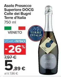 Carrefour Asolo Prosecco Superiore DOCG Colle dei Bugni Terre d’Italia offerta
