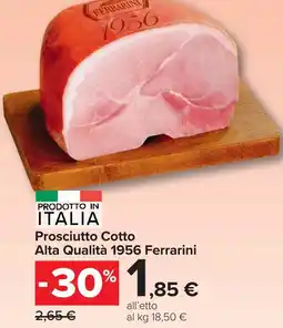 Carrefour Market Prosciutto Cotto Alta Qualità 1956 Ferrarini offerta