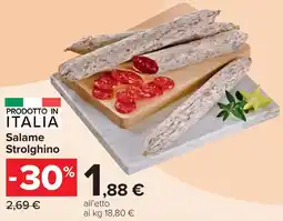 Carrefour Market Salame Strolghino offerta