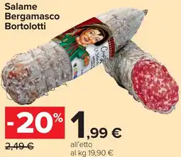 Carrefour Market Salame Bergamasco Bortolotti offerta