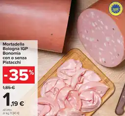Carrefour Market Mortadella Bologna IGP Bonomia con o senza Pistacchi offerta