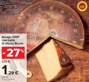 Carrefour Market Asiago DOP con Latte di Vacca Bruna offerta