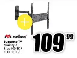 MediaWorld meliconi Supporto TV Slimstyle Plus 400 SDR offerta