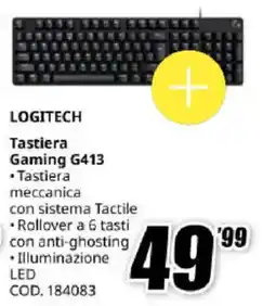 MediaWorld LOGITECH Tastiera Gaming G413 offerta