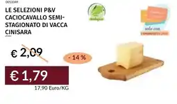 Prezzemolo e Vitale Le selezioni p&v caciocavallo semi- stagionato di vacca cinisara offerta
