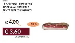 Prezzemolo e Vitale Le selezioni p&v speck riserva al naturale senza nitriti e nitrati offerta