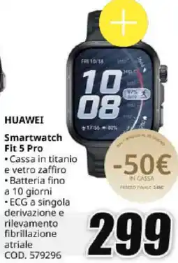 MediaWorld HUAWEI Smartwatch Fit 5 Pro offerta
