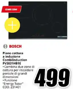MediaWorld BOSCH Piano cottura a induzione CombiInduction PVS831HB1E offerta