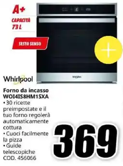 MediaWorld Whirlpool Forno da incasso WOI4IS8HM1SXA offerta