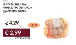 Prezzemolo e Vitale Le eccellenze p&v prosciutto cotto con rosmarino offerta