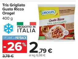 Carrefour Market Tris Grigliato Gusto Ricco Orogel offerta