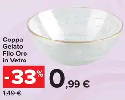 Carrefour Market Coppa Gelato Filo Oro in Vetro offerta