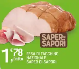 A&O Fesa di tacchino nazionale SAPER DI SAPORI offerta