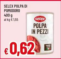 Famila SELEX POLPA DI POMODORO offerta
