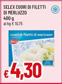 Famila SELEX CUORI DI FILETTI DI MERLUZZO offerta