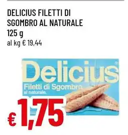 Famila DELICIUS FILETTI DI SGOMBRO AL NATURALE offerta