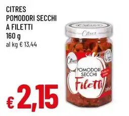 Famila CITRES POMODORI SECCHI A FILETTI offerta
