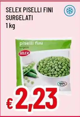 Famila SELEX Piselli Fini surgelati offerta