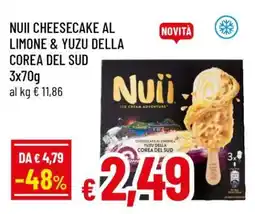 Famila Nuii Cheesecake al Limone & Yuzu della Corea del Sud offerta