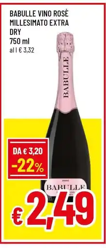 Famila BABULLE VINO ROSÈ MILLESIMATO EXTRA DRY offerta