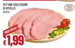 Famila Fettine Sceltissime di Vitello offerta