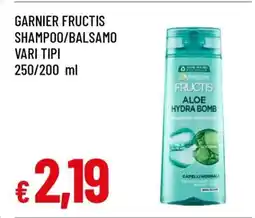 Famila GARNIER FRUCTIS SHAMPOO/BALSAMO VARI TIPI offerta