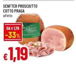 Famila SENFTER PROSCIUTTO COTTO PRAGA offerta