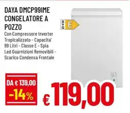 Famila DAYA DMCP99IME CONGELATORE A POZZO offerta