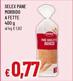 Famila SELEX PANE MORBIDO A FETTE offerta