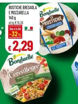 Famila Bonduelle Rustiche Bresaola e Mozzarella offerta