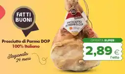 Oasi FATTI BUONI Prosciutto di Parma DOP 100% Italiano offerta