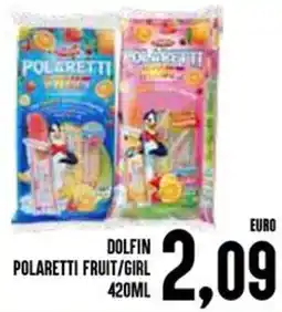 Al Discount Dolfin polaretti fruit/girl offerta