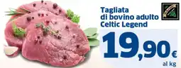 Sigma Tagliata di bovino adulto Celtic Legend offerta