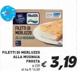 Coal Filetti di merluzzo alla mugnaia filetti di merluzzo FROSTA offerta