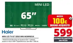 Comet Haier MINI LED TV 65" SERIE M90 H65M90EUX offerta