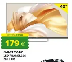 Oasi Smart tv 40" led frameless full HD offerta
