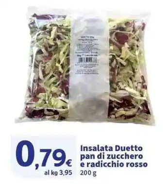 Sigma Superstore Insalata Duetto pan di zucchero e radicchio rosso offerta